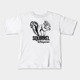Squirrel Whisperer Graphic - For Squirrel Lovers Kids T-Shirt